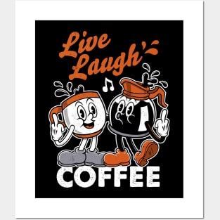 Live Laugh Love Coffee - Sassy Vintage Cartoon Posters and Art
